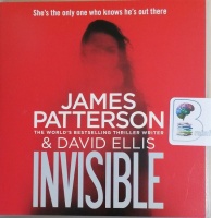 Invisible written by James Patterson and David Ellis performed by January LaVoy and Kevin T. Collins on CD (Unabridged)